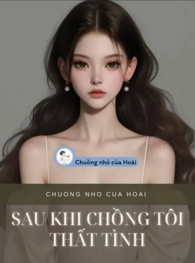 SAU KHI CHỒNG TÔI THẤT TÌNH