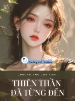 Truyện THIÊN THẦN ĐÃ TỪNG ĐẾN