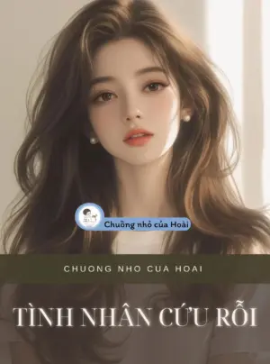 Truyện TÌNH NHÂN CỨU RỖI