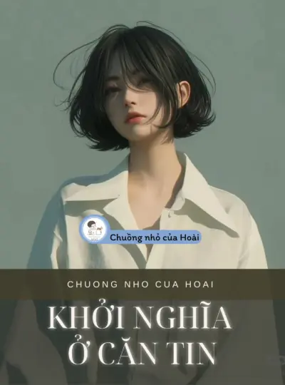 KHỞI NGHĨA Ở CĂN TIN